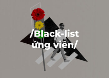 “Blacklist ứng viên” mà nhà tuyển dụng truyền tay nhau, liệu có thật hay không?