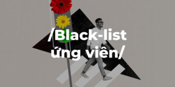 “Blacklist ứng viên” mà nhà tuyển dụng truyền tay nhau, liệu có thật hay không?